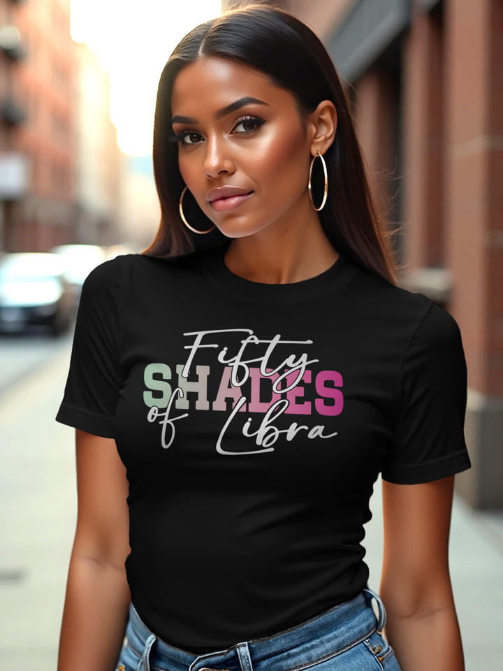 FIFTY SHADES OF LIBRA T-SHIRT | BALANCE? OPTIONAL
