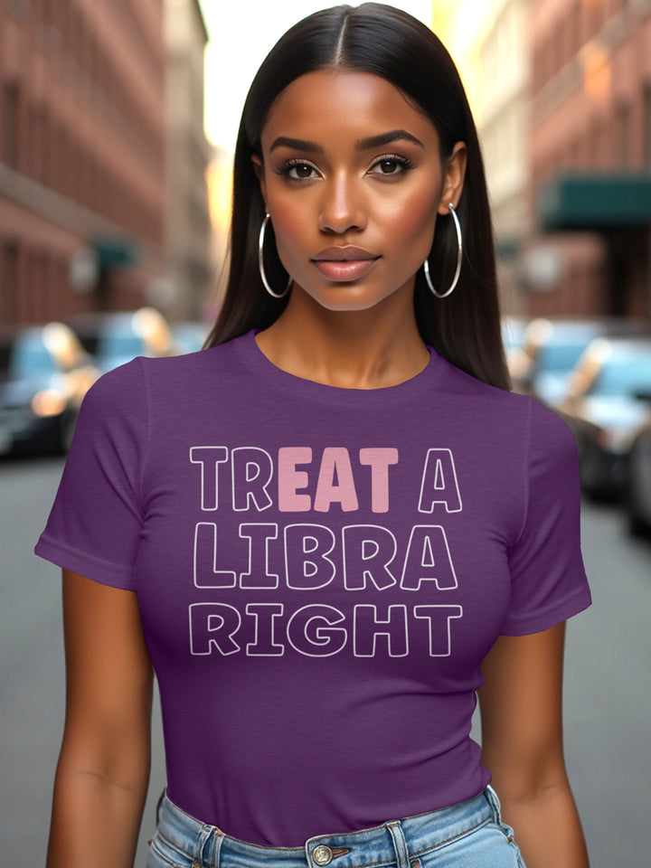 TREAT A LIBRA RIGHT T-SHIRT