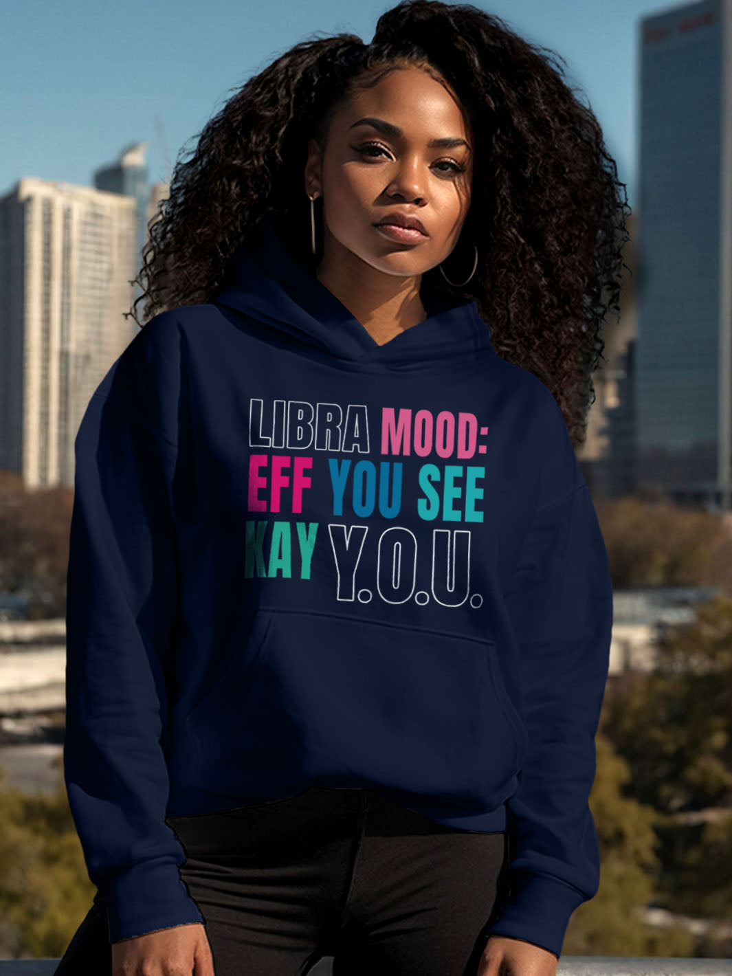 LIBRA MOOD: EFF YOU SEE KAY Y.O.U HOODIE