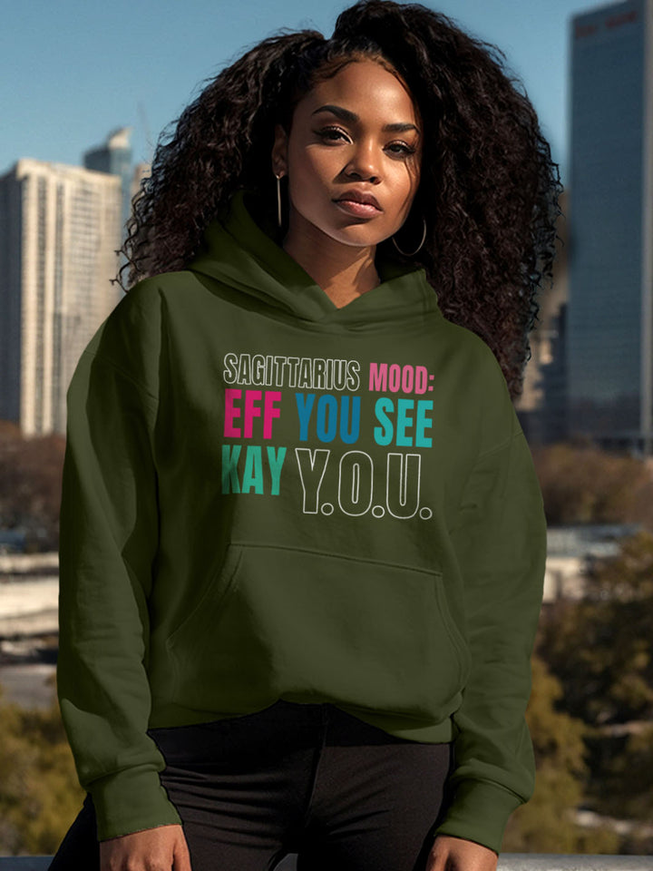 SAGITTARIUS MOOD: EFF YOU SEE KAY Y.O.U HOODIE