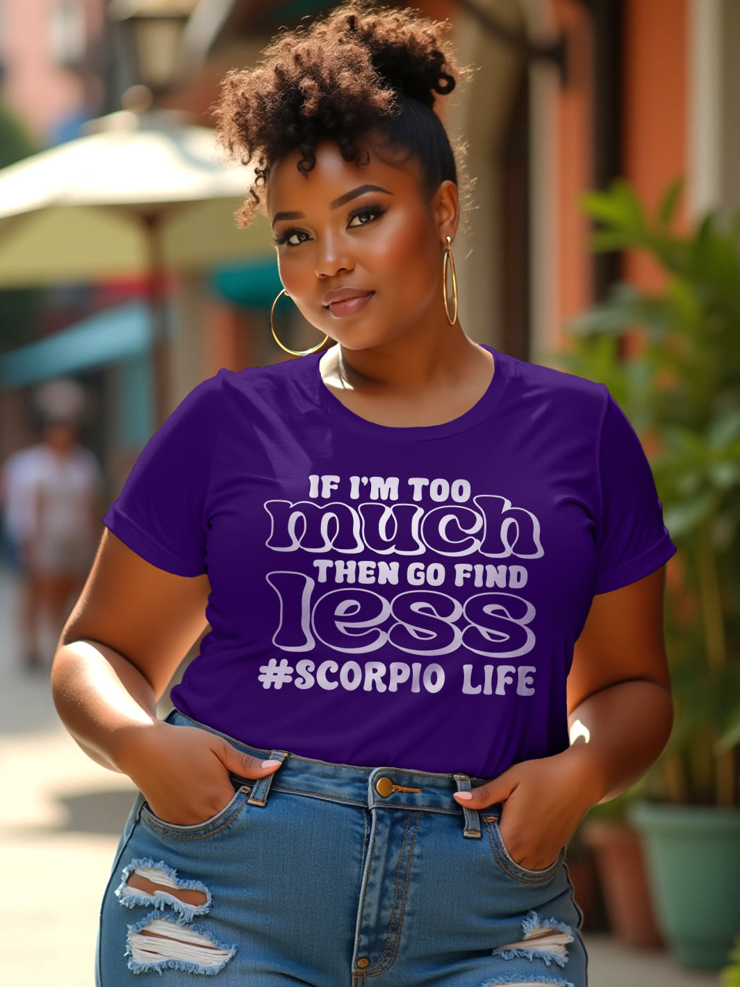 IF IM TOO MUCH SCORPIO T-SHIRT
