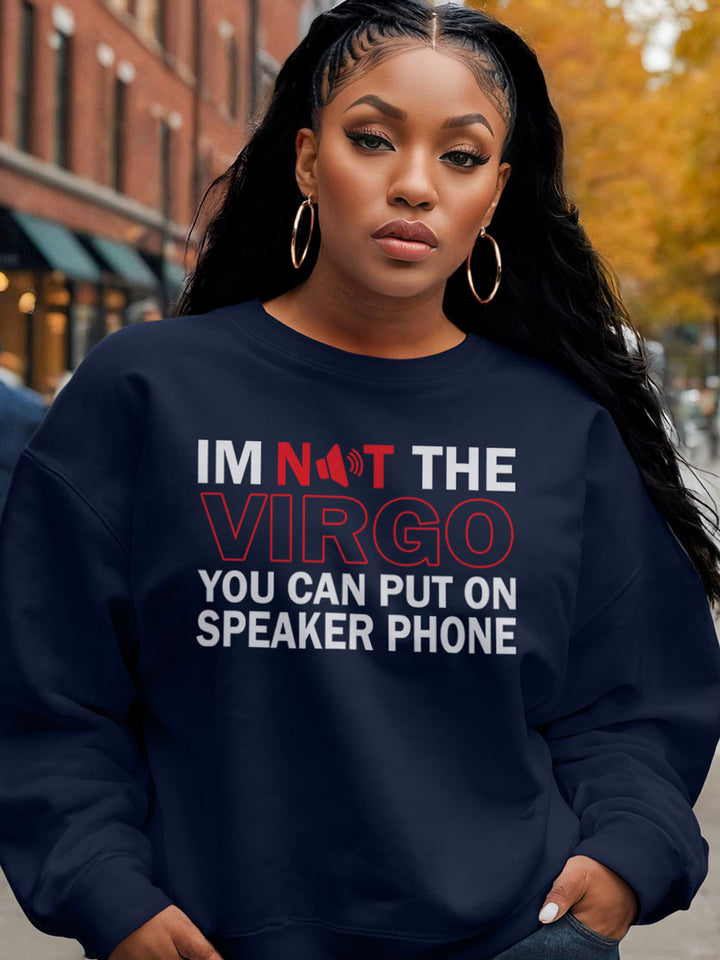 NOT THE VIRGO ON SPEAKER PHONE SWEATSHIRT