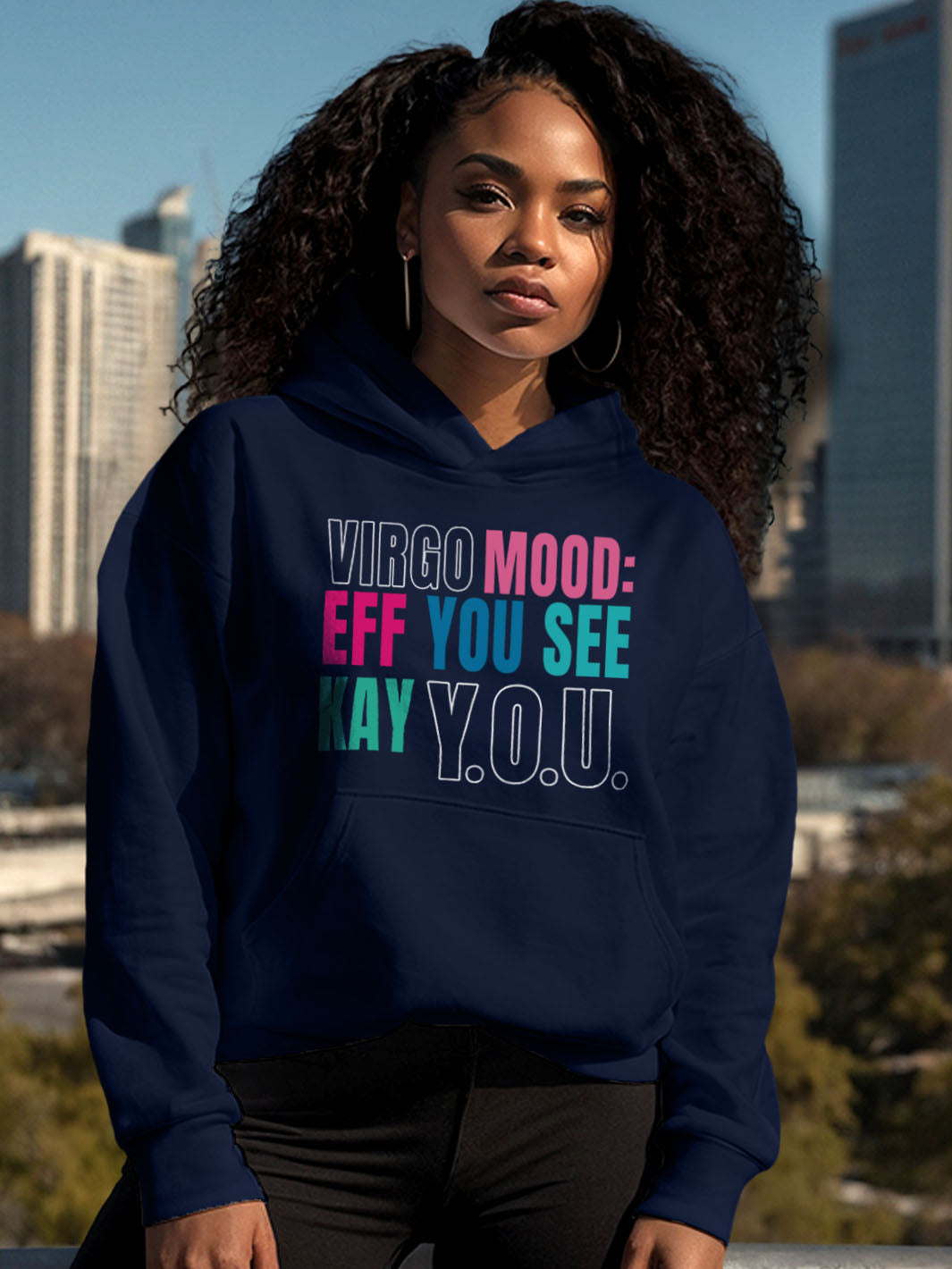 VIRGO MOOD: EFF YOU SEE KAY Y.O.U HOODIE